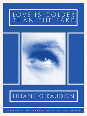 cover image of Love Is Colder Than the Lake